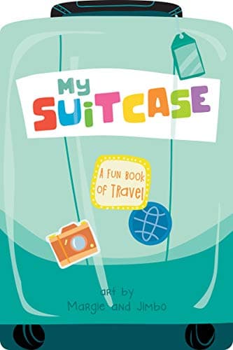 Cover of My Suitcase: A Fun Book of Travel