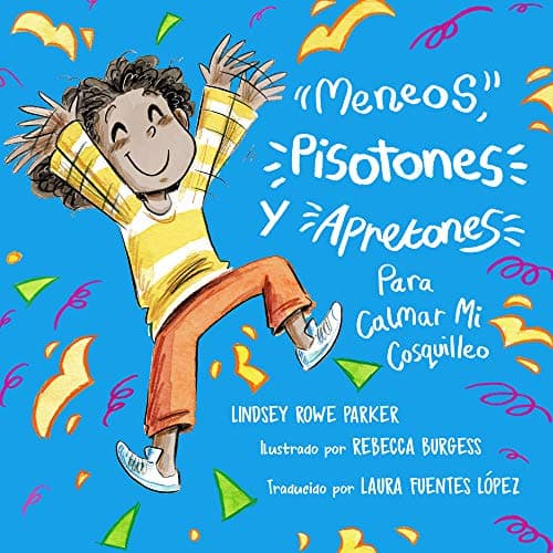 Cover of Meneos, Pisotones, Y Apretones Para Calmar Mi Cosquilleo