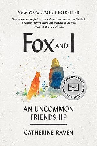 Cover of Fox and I: An Uncommon Friendship
