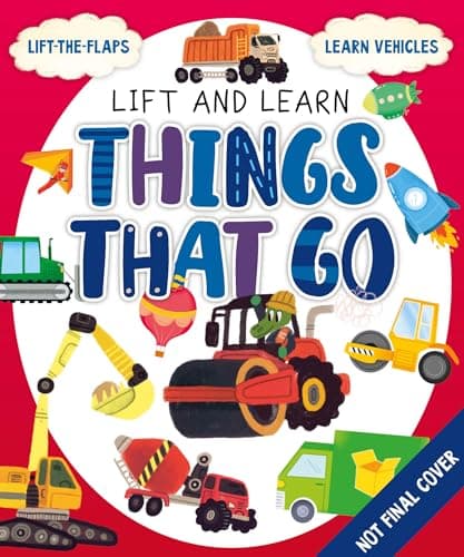Cover of Things That Go (Lift and Learn)