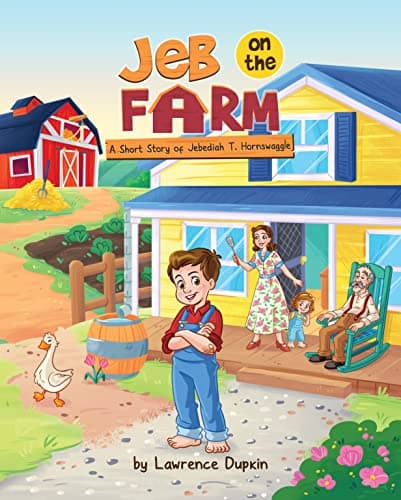 Cover of Jeb on the Farm: A Short Story of Jebediah T. Hornswaggle