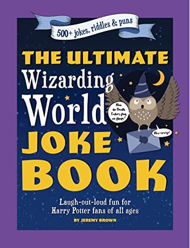Cover of The Ultimate Wizarding World Joke Book: Laugh-Out-Loud Fun for Harry Potter Fans of All Ages