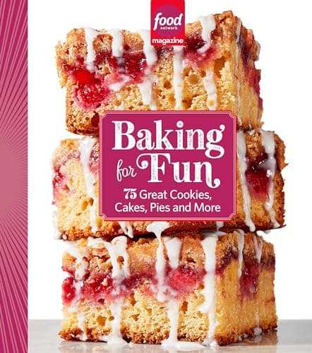 Cover of Baking For Fun: 75 Great Cookies, Cakes, Pies & More