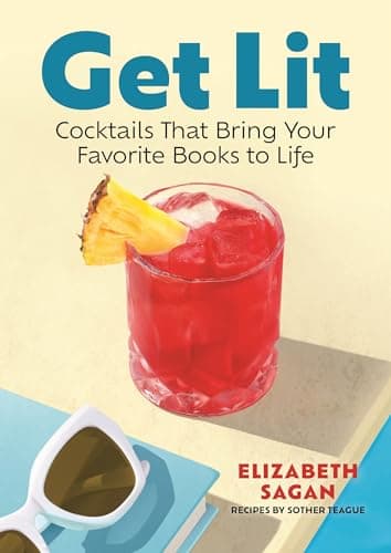 Cover of Get Lit: Cocktails That Bring Your Favorite Books to Life