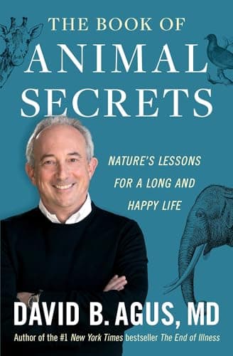 Cover of The Book of Animal Secrets: Nature's Lessons for a Long and Happy Life