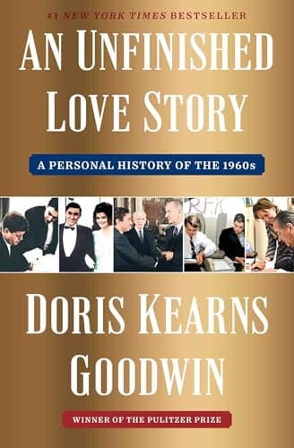 Cover of An Unfinished Love Story: A Personal History of the 1960s