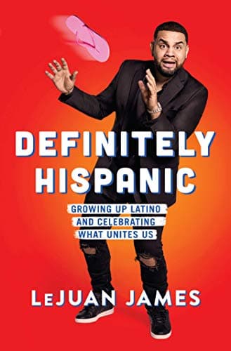 Cover of Definitely Hispanic: Growing Up Latino and Celebrating What Unites Us