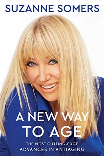 Cover of A New Way to Age: The Most Cutting-Edge Advances in Antiaging