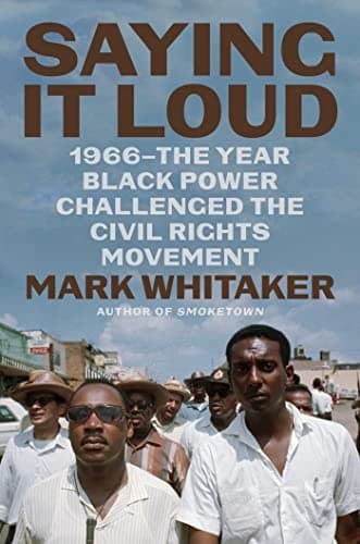Cover of Saying It Loud: 1966—The Year Black Power Challenged the Civil Rights Movement