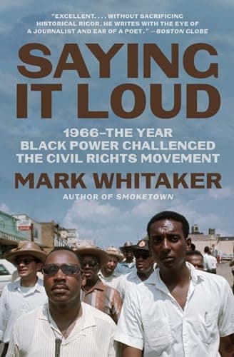 Cover of Saying It Loud: 1966—The Year Black Power Challenged the Civil Rights Movement