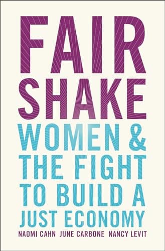 Cover of Fair Shake: Women & the Fight to Build a Just Economy