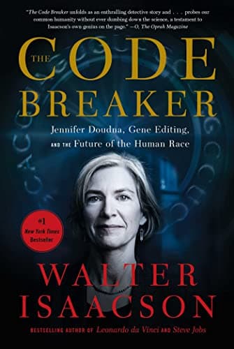Cover of The Code Breaker: Jennifer Doudna, Gene Editing, and the Future of the Human Race