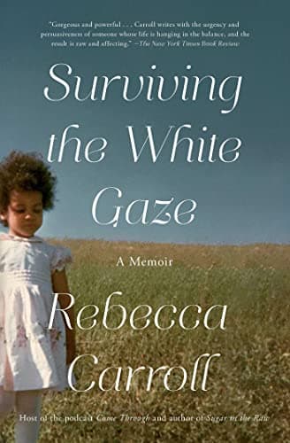Cover of Surviving the White Gaze: A Memoir