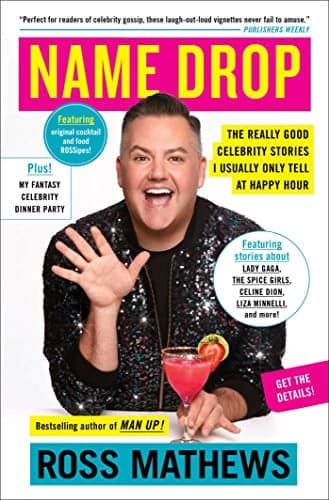 Cover of Name Drop: The Really Good Celebrity Stories I Usually Only Tell at Happy Hour