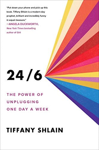 Cover of 24/6: The Power of Unplugging One Day a Week