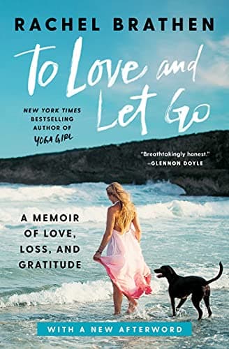 Cover of To Love and Let Go: A Memoir of Love, Loss, and Gratitude