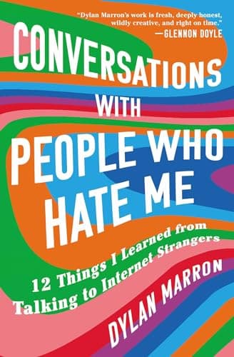 Cover of Conversations With People Who Hate Me: 12 Things I Learned From Talking to Internet Strangers