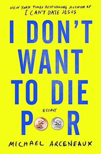 Cover of I Don't Want to Die Poor: Essays