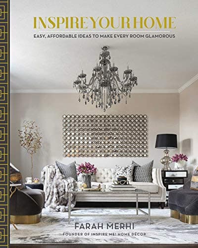 Cover of Inspire Your Home: Easy Affordable Ideas to Make Every Room Glamorous