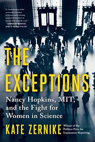 Cover of The Exceptions: Nancy Hopkins, MIT, and the Fight for Women in Science