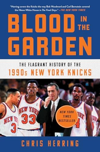 Cover of Blood in the Garden: The Flagrant History of the 1990s New York Knicks