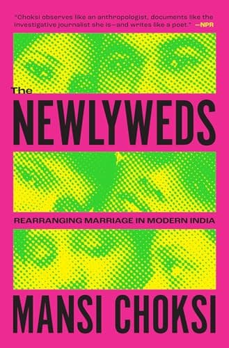 Cover of The Newlyweds: Rearranging Marriage in Modern India