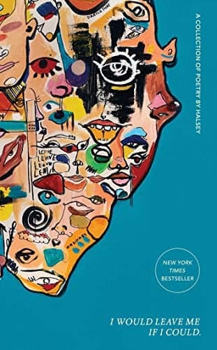 Cover of I Would Leave Me If I Could.: A Collection of Poetry