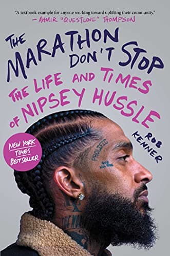 Cover of The Marathon Don't Stop: The Life and Times of Nipsey Hussle