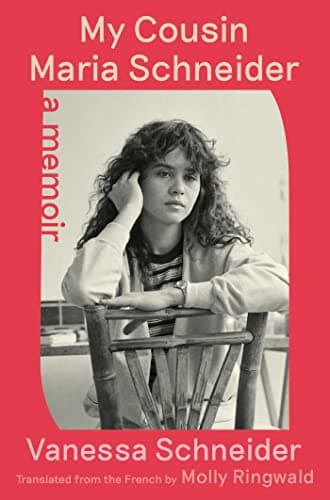 Cover of My Cousin Maria Schneider: A Memoir