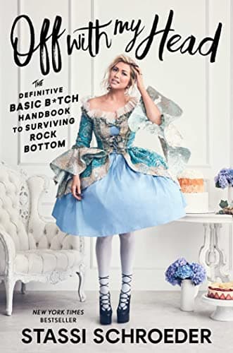 Cover of Off with My Head: The Definitive Basic B*tch Handbook to Surviving Rock Bottom