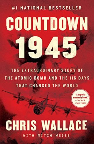 Cover of Countdown 1945: The Extraordinary Story of the Atomic Bomb and the 116 Days That Changed the World (Countdown Series)