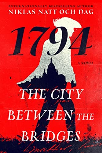 Cover of The City Between the Bridges: 1794 (The Wolf and the Watchman Trilogy, Bk. 2)