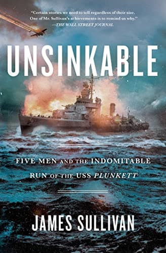 Cover of Unsinkable: Five Men and the Indomitable Run of the USS Plunkett
