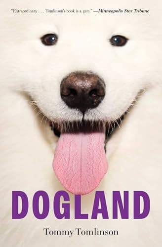 Cover of Dogland: Passion, Glory, and Lots of Slobber at the Westminster Dog Show
