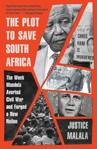 Cover of The Plot to Save South Africa: The Week Mandela Averted Civil War and Forged a New Nation