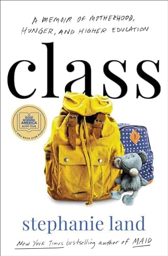 Cover of Class: A Memoir of Motherhood, Hunger, and Higher Education