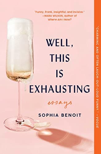 Cover of Well, This Is Exhausting: Essays