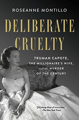 Cover of Deliberate Cruelty: Truman Capote, the Millionaire's Wife, and the Murder of the Century