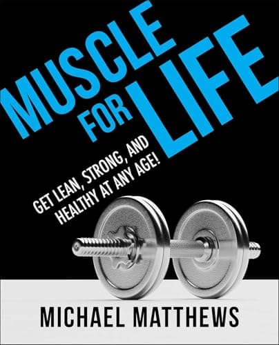 Cover of Muscle for Life: Get Lean, Strong, and Healthy at Any Age!