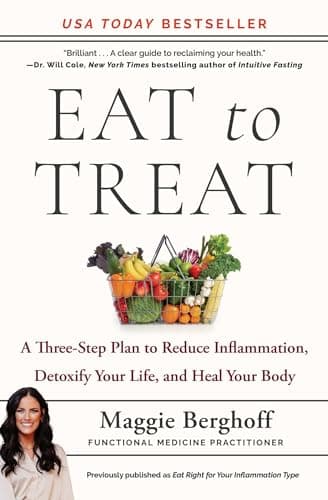 Cover of Eat to Treat: A Three-Step Plan to Reduce Inflammation, Detoxify Your Life, and Heal Your Body