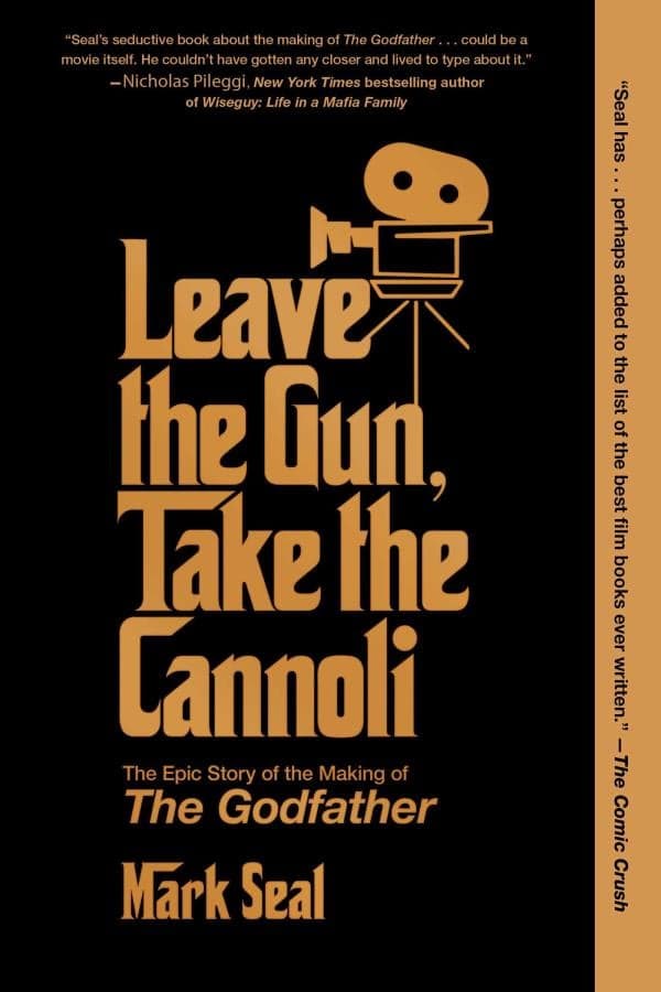 Cover of Leave the Gun, Take the Cannoli: The Epic Story of the Making of The Godfather