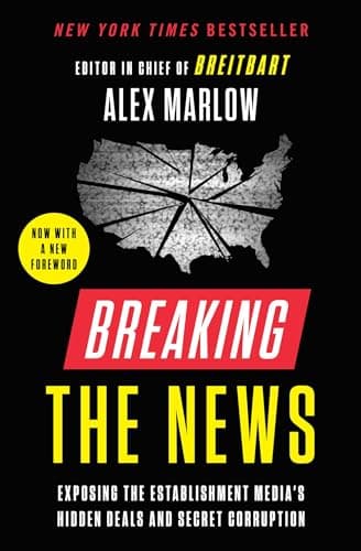 Cover of Breaking the News: Exposing the Establishment Media's Hidden Deals and Secret Corruption