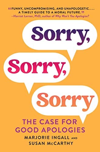 Cover of Sorry, Sorry, Sorry: The Case for Good Apologies