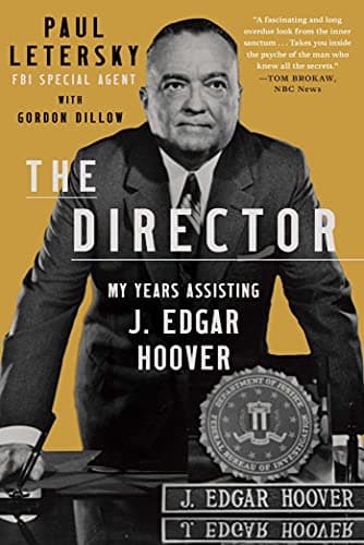 Cover of The Director: My Years Assisting J. Edgar Hoover