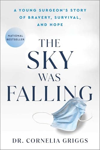Cover of The Sky Was Falling: A Young Surgeon's Story of Bravery, Survival, and Hope