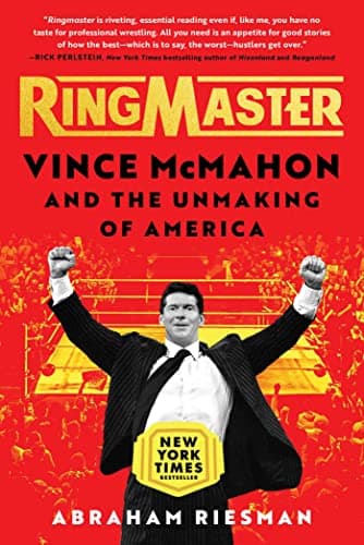 Cover of Ringmaster: Vince McMahon and the Unmaking of America