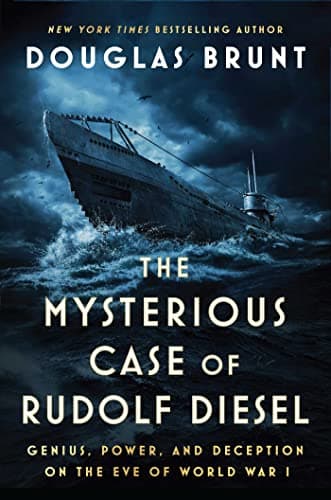 Cover of The Mysterious Case of Rudolf Diesel: Genius, Power, and Deception on the Eve of World War I