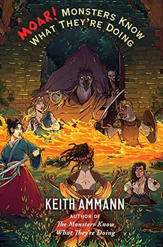 Cover of MOAR! Monsters Know What They're Doing (Bk. 3)