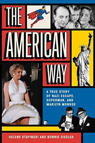 Cover of The American Way: A True Story of Nazi Escape, Superman, and Marilyn Monroe