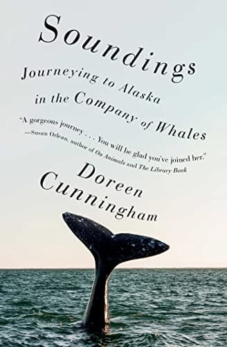 Cover of Soundings: Journeying to Alaska in the Company of Whales